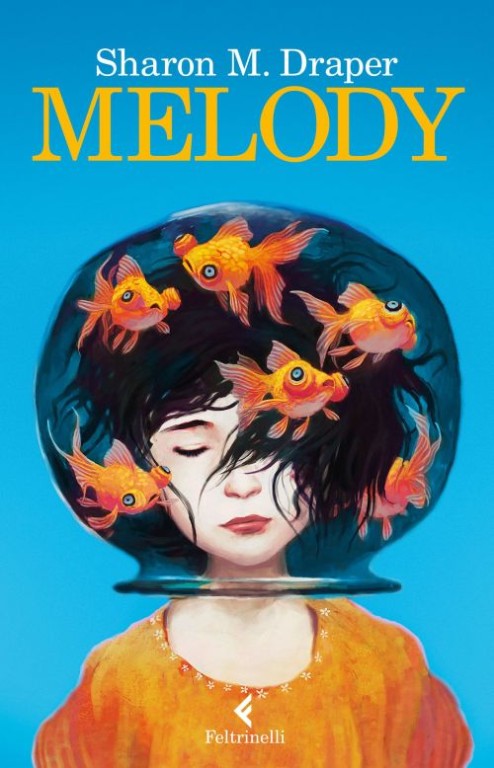 copertina di Melody
Sharon M. Draper, Feltrinelli, 2016
dagli 11 anni