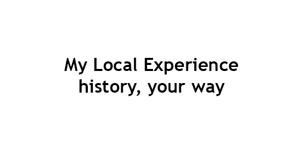 cover of My Local Experience: history, your way