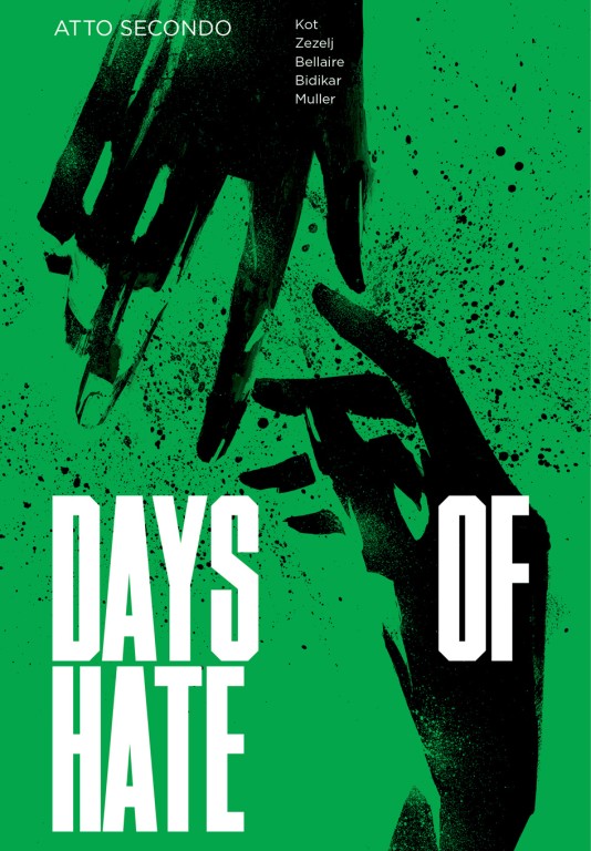 copertina di Ales Kot, Days of hate: atto secondo, Torino, Eris, 2019