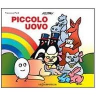 copertina di Piccolo uovo, Francesca Pardi, Altan, Lo Stampatello, 2011