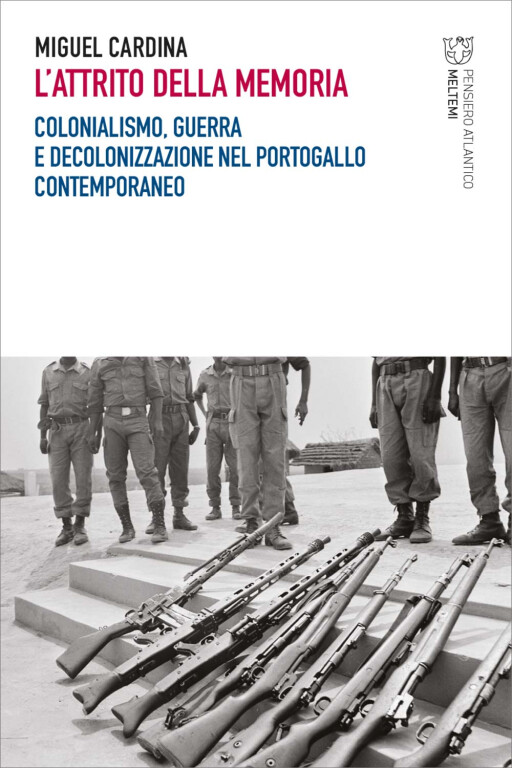 copertina di L'attrito della memoria: colonialismo, guerra e decolonizzazione nel Portogallo contemporaneo