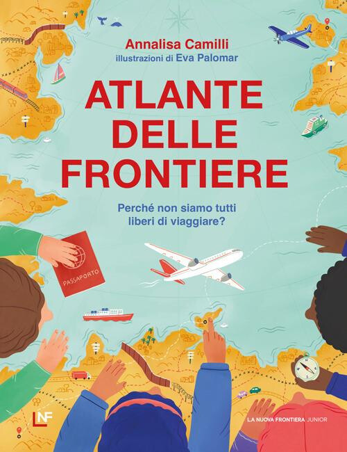 copertina di Atlante delle frontiere. Perché non siamo tutti liberi di viaggiare