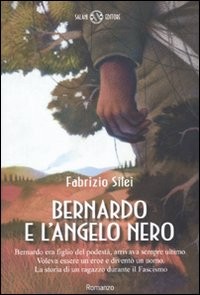 copertina di Bernardo e l’angelo nero
Fabrizio Silei, Salani, 2010 
+11