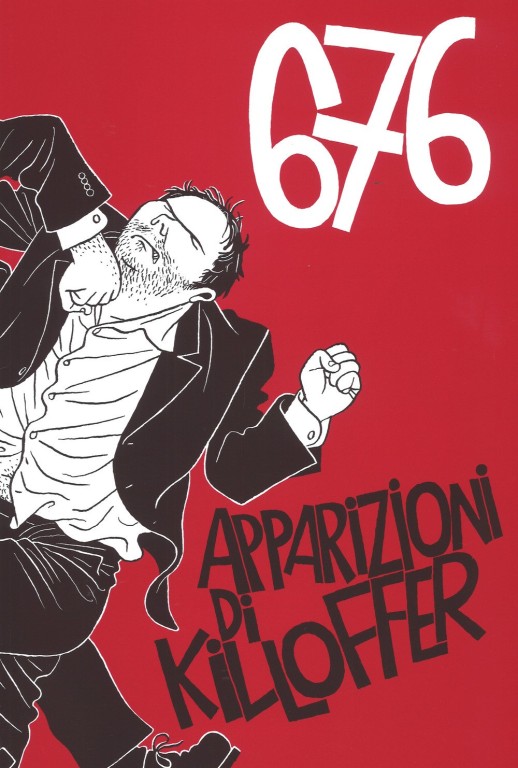 copertina di Patrice Killoffer, 676 apparizioni di Killoffer,Roma, Coconino press, Fandango, 2017