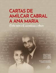 copertina di Cartas de Amílcar Cabral a Ana Maria: entre mim e ti, aconteceu amor