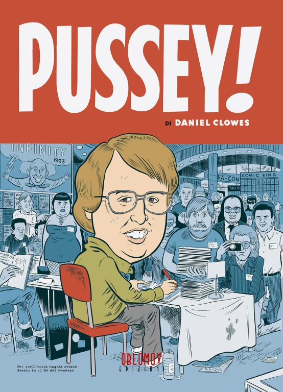 copertina di Daniel Clowes, Pussey!, Quartu Sant'Elena, Oblomov, 2017