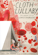 copertina di Cloth Lullaby. The Woven Life of Louise Bourgeois