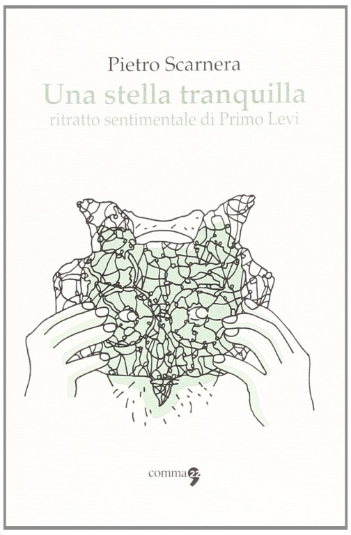 copertina di Pietro Scarnera, Una stella tranquilla: ritratto sentimentale di Primo Levi, Bologna, Comma 22, 2013