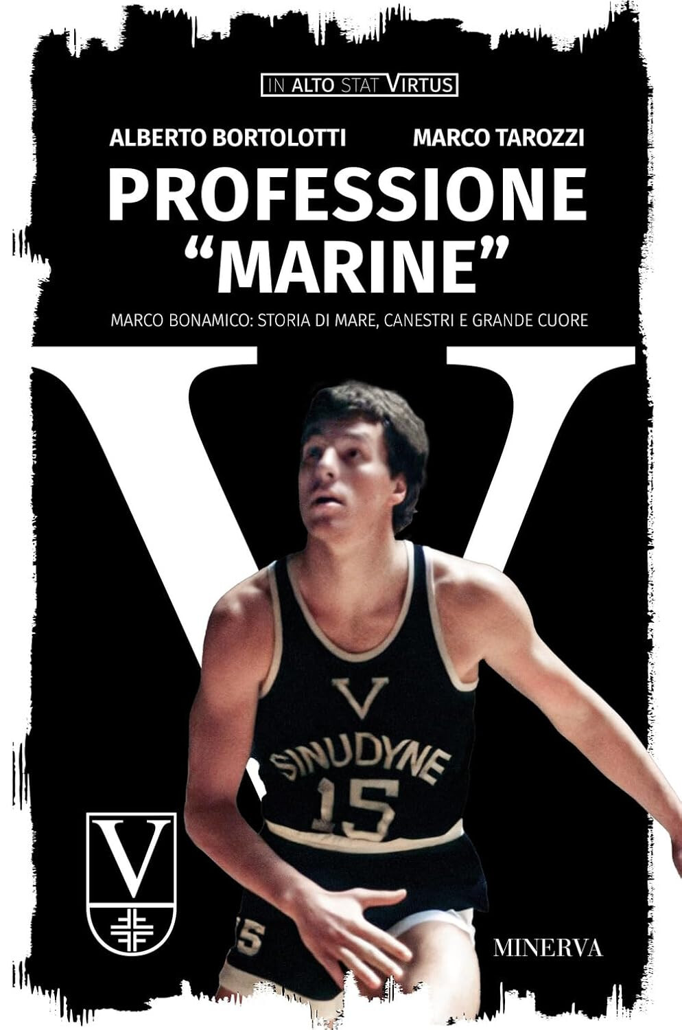 copertina di Professione «Marine». Marco Bonamico: storia di mare, canestri e grande cuore