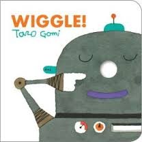 copertina di Wiggle!
Taro Gomi, Chronicle Books, 2013
dai 12 mesi