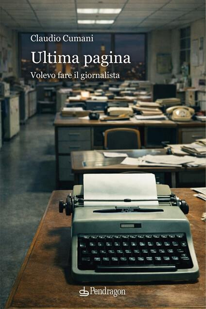 cover of Ultima pagina. Volevo fare il giornalista