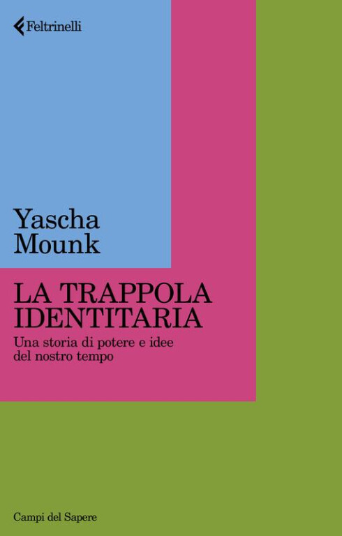 copertina di La trappola identitaria: una storia di potere e idee nel nostro tempo