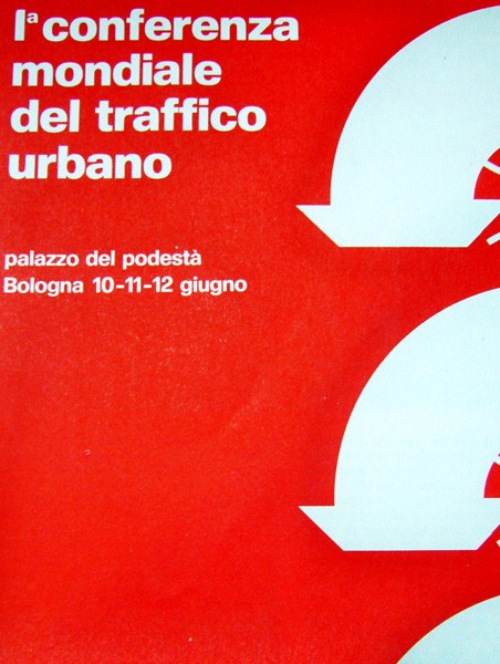 1a conferenza mondiale del traffico urbano - Fonte: "Bologna. Notizie del Comune"