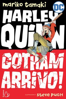 copertina di Harley Quinn: Gotham arrivo! Mariko Tamaki, Steve Pugh, Il castoro, 2020 - Fumetto