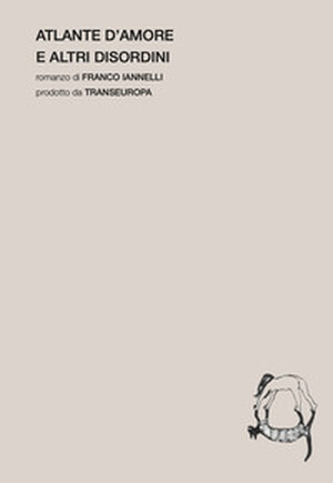 copertina di Atlante d'amore e altri disordini
