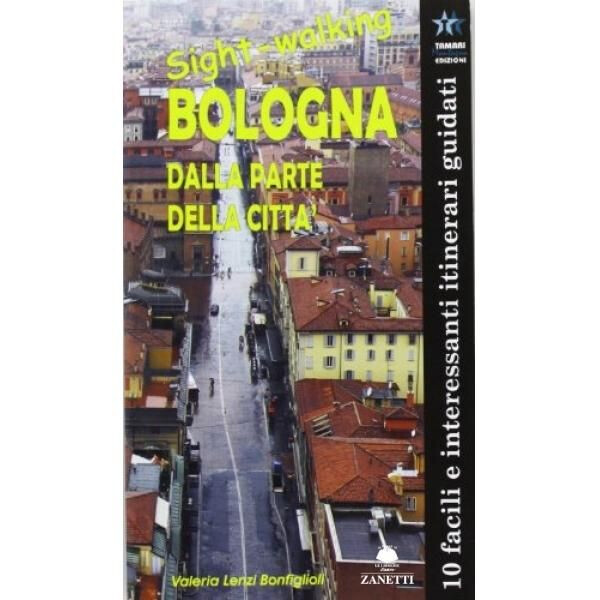 copertina di Sight-walking Bologna. Dalla parte della città