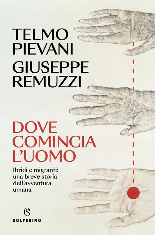 copertina di Dove comincia l'uomo. Ibridi e migranti: una breve storia dell'avventura umana