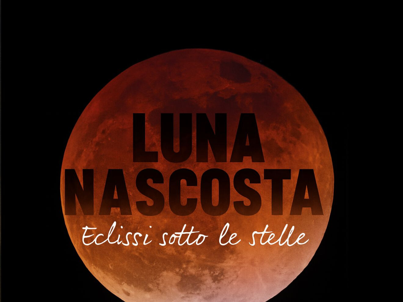Happening astronomico. Luna nascosta: eclissi sotto le stelle