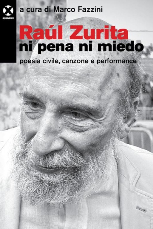 copertina di Raúl Zurita, ni pena ni miedo: poesia civile, canzone e performance