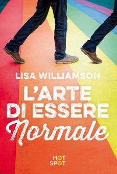 copertina di L'arte di essere normale
Lisa Williamson, Hot Spot, 2017