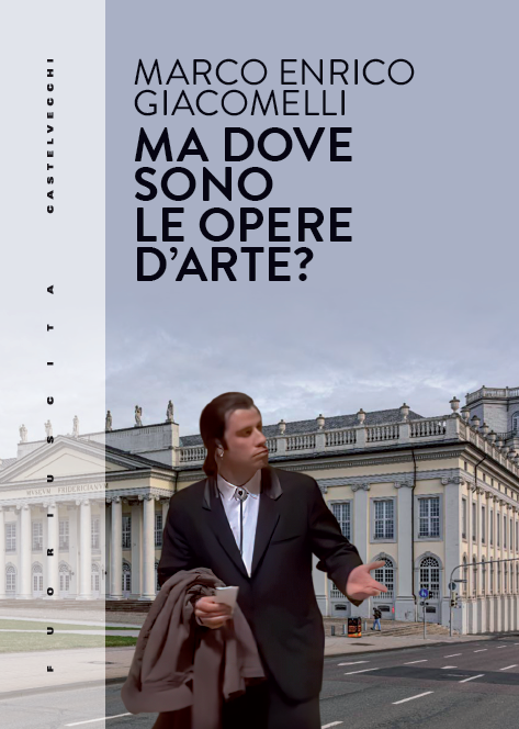couverture de Ma dove sono le opere d’arte?