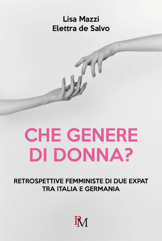 copertina di Che genere di donna? Retrospettive femministe di due expat tra Italia e Germania