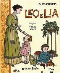 copertina di Leo e Lia 
Laura Orvieto, Vanna Vinci, Giunti Junior, 2011
+8