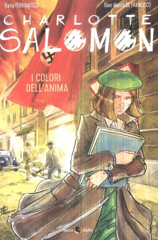copertina di Ilaria Ferramosca, Gian Marco De Francisco, Charlotte Salomon: i colori dell’anima, Padova, BeccoGiallo, 2019