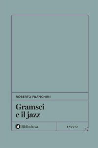 image of Gramsci e il jazz