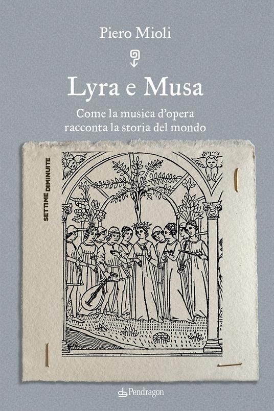 copertina di Lyra e Musa. Come la musica d’opera racconta la storia del mondo