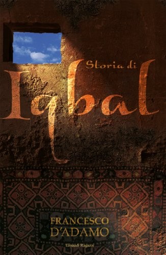 copertina di Storia di Iqbal
Francesco D'Adamo, Einaudi Ragazzi, 2015
