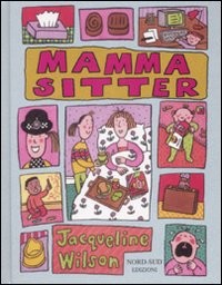 copertina di Mamma-sitter
Jacqueline Wilson, Salani, 2009