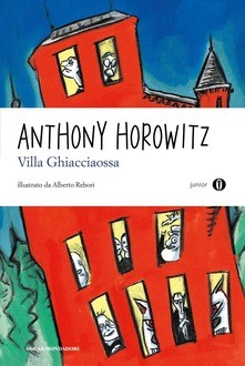 copertina di Villa ghiacciaossa
Anthony Horowitz, Mondadori, 2011
dagli 11 anni

