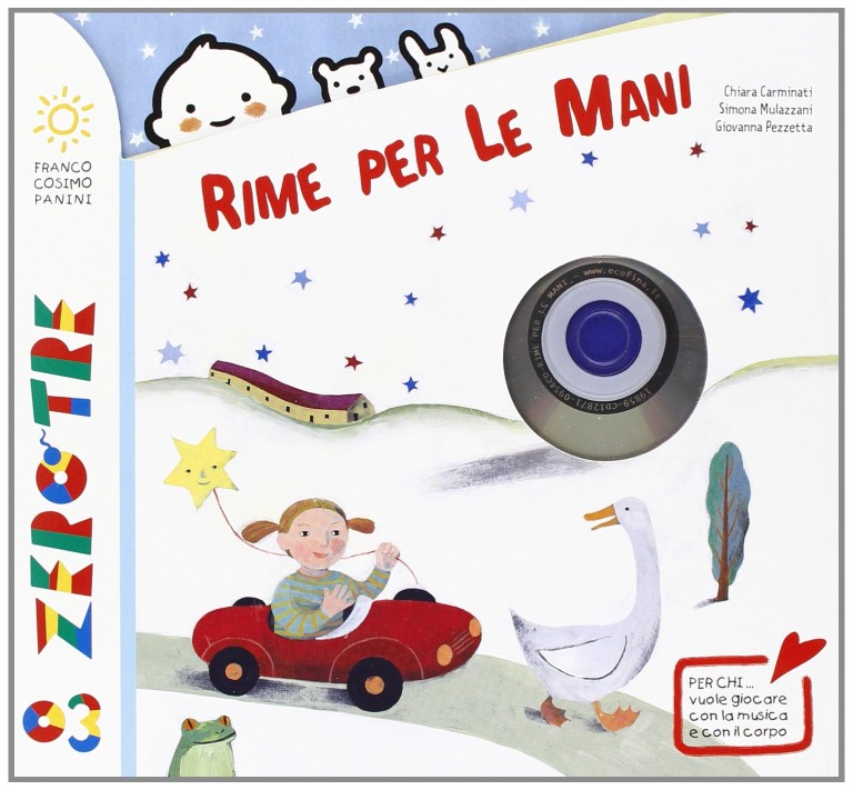 copertina di Rime per le mani
Chiara Carminati, Simona Mulazzani, Giovanna Pezzetta, Franco Cosimo
Panini, 2009