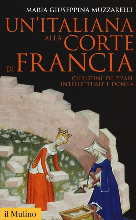 copertina di Un'italiana alla corte di Francia. Christine de Pizan, intellettuale e donna