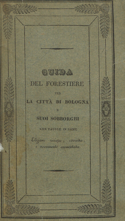 Guida del forestiere per la città di Bologna e suoi sobborghi