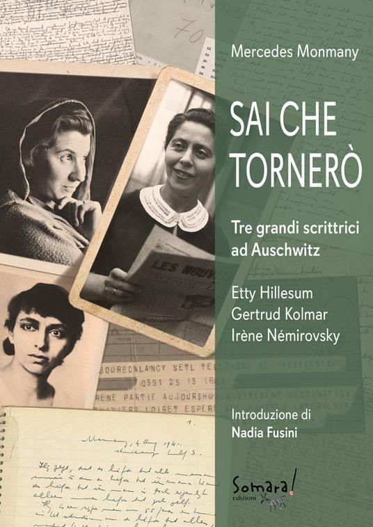 cover of Sai che tornerò. Tre grandi scrittrici ad Auschwitz: Irène Némirovsky, Gertrud Kolmar, Etty Hillesum