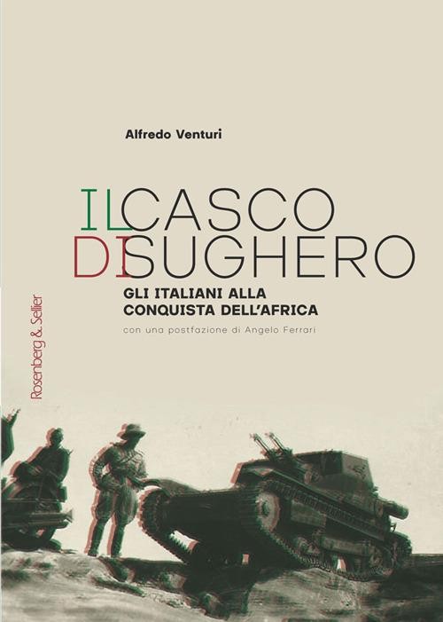 copertina di Il casco di sughero: gli Italiani alla conquista dell'Africa