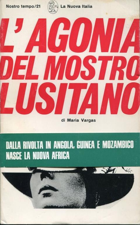 copertina di L'agonia del mostro lusitano: Guinea, Angola, Mozambico