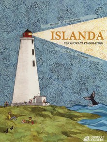 copertina di Islanda per giovani viaggiatori  Margrét Tryggvadóttir, Linda Ólafsdóttir, Il gioco di leggere, 2019