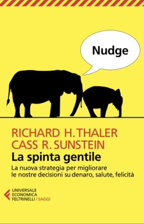 copertina di Nudge: la spinta gentile: la nuova strategia per migliorare le nostre decisioni su denaro, salute, felicità