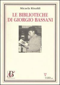 copertina di Le biblioteche di Giorgio Bassani