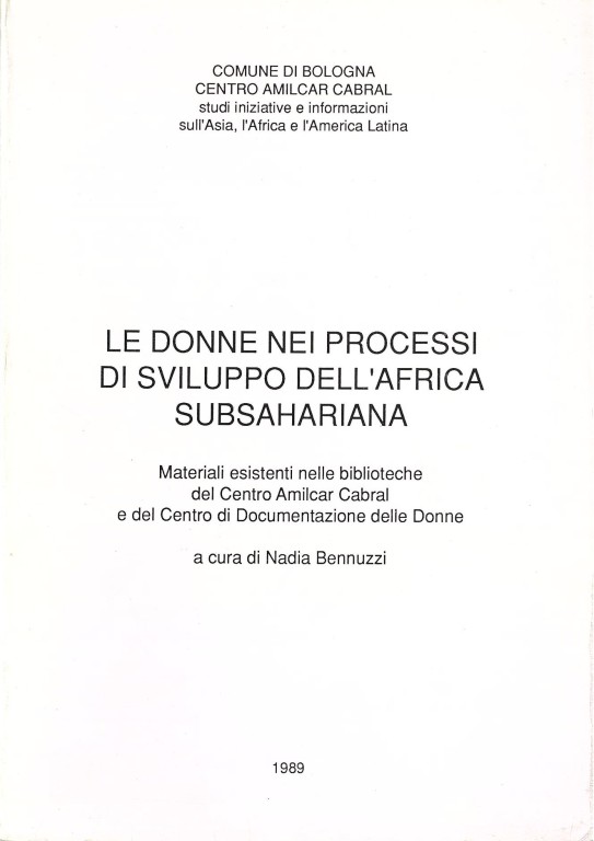 copertina di Le donne nei processi di sviluppo dell'Africa subsahariana: materiali esistenti nelle biblioteche del Centro Amilcar Cabral e del Centro di documentazione delle donne