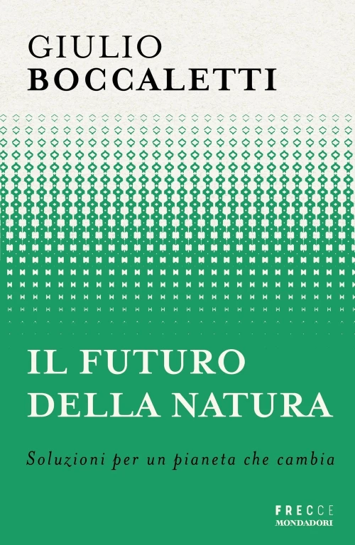 Giulio Boccaletti |  Il futuro della natura