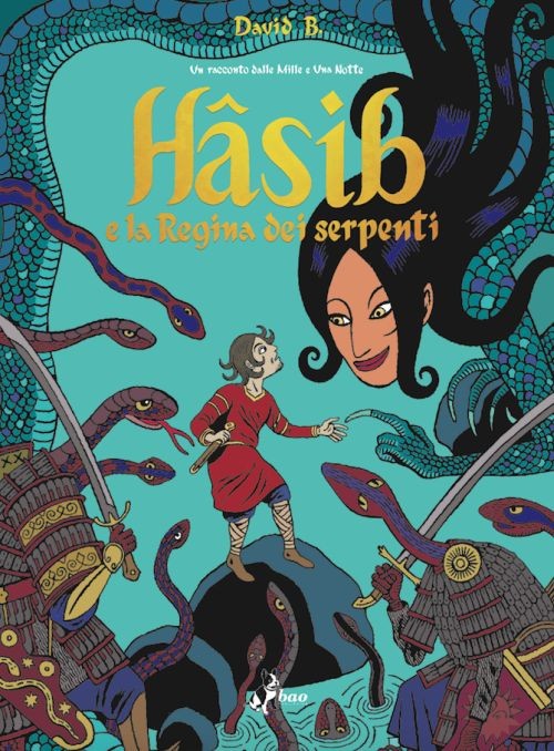 copertina di Hasib e la Regina dei serpenti 
David B., Bao, 2018