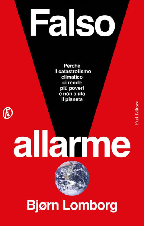 copertina di Falso allarme : perché il catastrofismo climatico ci rende più poveri e non aiuta il pianeta 