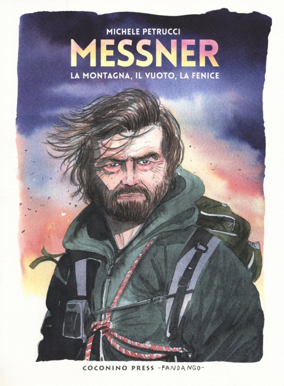 copertina di Michele Petrucci, Messner: la montagna, il vuoto, la fenice, Roma, Coconino Press - Fandango, 2017