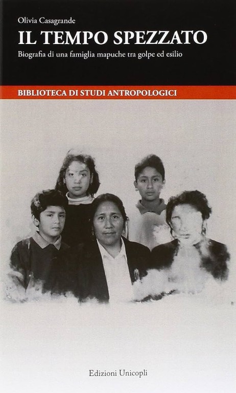 copertina di Il tempo spezzato: biografia di una famiglia mapuche tra golpe ed esilio
