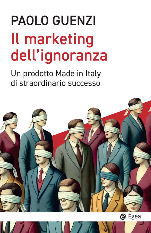 immagine di Il marketing dell'ignoranza. Un prodotto made in Italy di straordinario successo