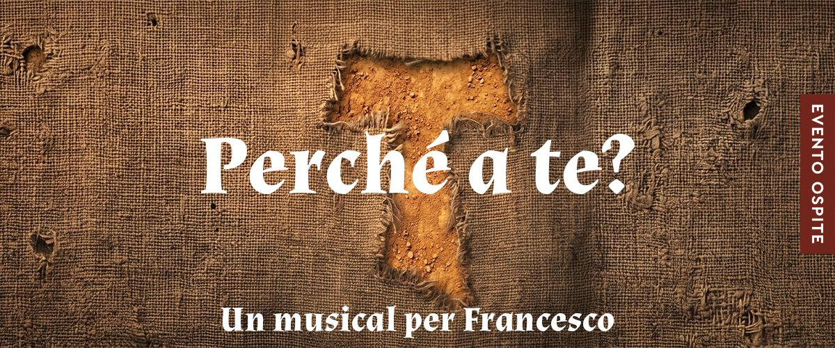 Perchè a te? Un musical per Francesco